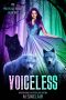 [The Willowdale Village Collection 01] • Voiceless